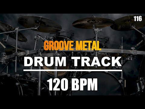 Groove Metal I Drum Track I 120 BPM I Full Arrangement