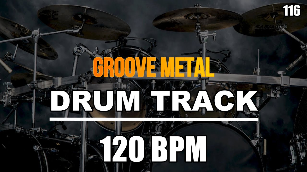 Groove Metal I Drum Track I 120 BPM I Full Arrangement