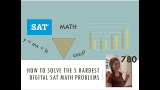 How to Solve the 5 Hardest Digital SAT Math Problems (a step by step guide)