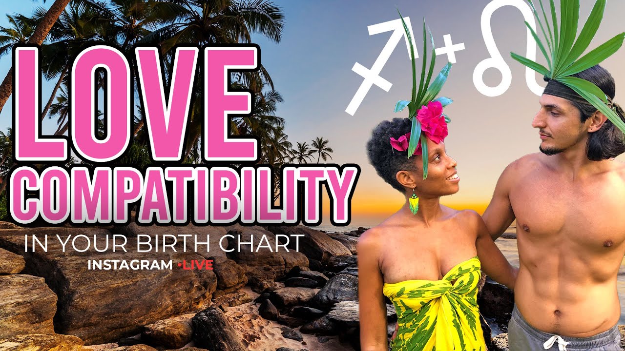 Love & Compatibility in Your Birth Chart - YouTube