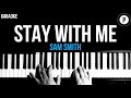 Sam Smith Stay With Me Karaoke SLOWER Acoustic Piano Instrumental Cover Lyrics 
