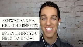Ashwagandha health benefits - everything you need to know!