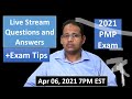 PMP 2021 Live Questions and Answers Apr 06, 2021 7PM EST