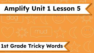 First Grade Amplify Unit 1 Lesson 5 | Tricky Words | Mr. Wolfe's Classroom