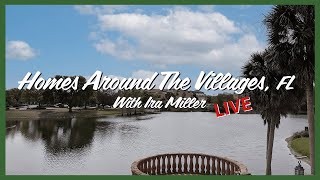 Homes Around The Villages, Live! | 5/6/24