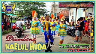 DRUMBAND NAELUL HUDA - [ SEGUDANG RINDU ] LIVE Ds. TEGALGUBUG CIREBON 2022
