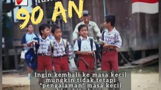 Status wa terbaru 2020 mengingat masa anak 90an
