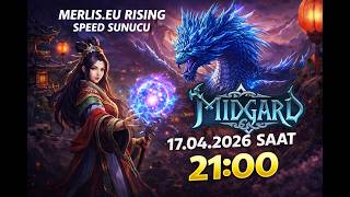 MERLİS RİSİNG MİDGARD SPEED SERVER TANITIMI 17.04.2026 SAAT 21:00 BÜYÜK AÇILIŞ