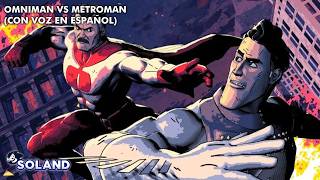 OMNIMAN VS METROMAN (CON VOZ EN ESPAÑOL)