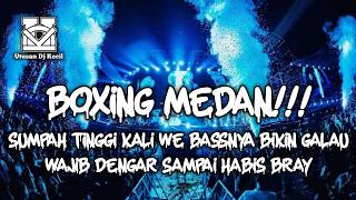 DJ BOXING MEDAN FULL BASS 2026 !!! DJ EMPAT MATA TERBARU PALING GALAU DJ SOUND VIRAL TIKTOK