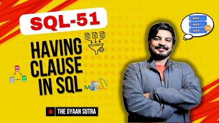 51. Master the HAVING Clause for Advanced Filtering!