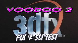 Faulty Voodoo 2 (Orchid Righteous) Pickup / Fix & Test (SLI)