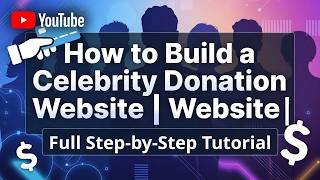 Famous How to Build a Celebrity Donation Website | Full Step-by-Step Tutorial Net Worth