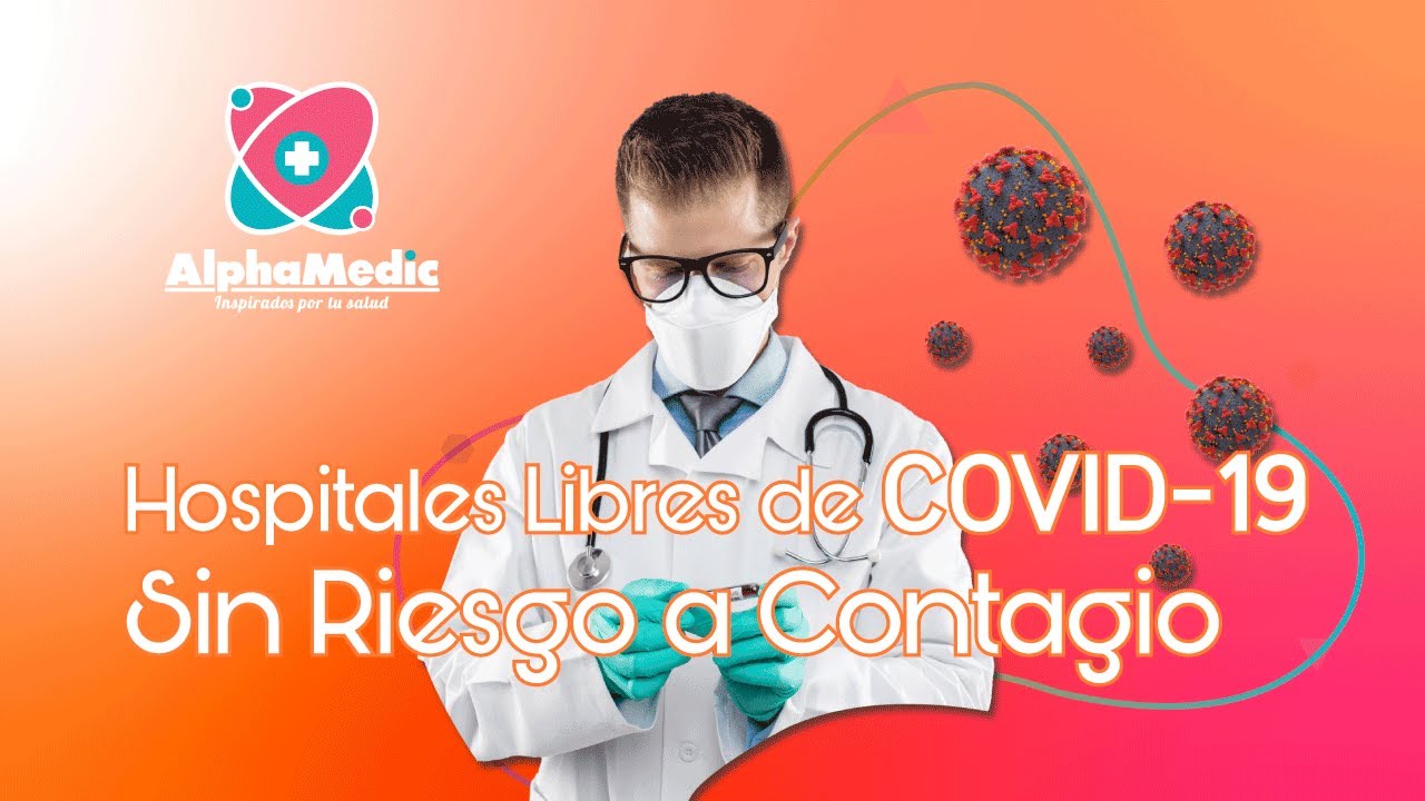 Hospitales Libres de COVID-19 en México | AlphaMedic
