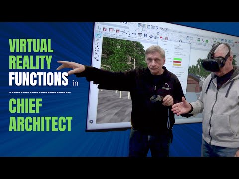 Walking Through a Virtual Reality Model in Chief Architect by Chief Experts Dan Baumman