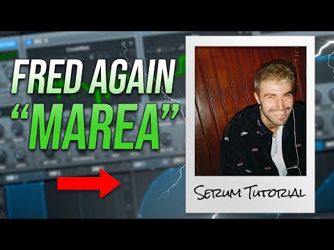 FRED AGAIN "MAREA" LEAD SERUM TUTORIAL (FREE PRESET)
