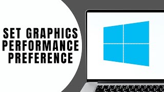 How to Set Graphics Performance Preference on Windows 10 screenshot 5