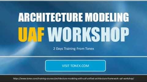 Architecture Modeling with UAF & UAF Workshop | Tonex Training