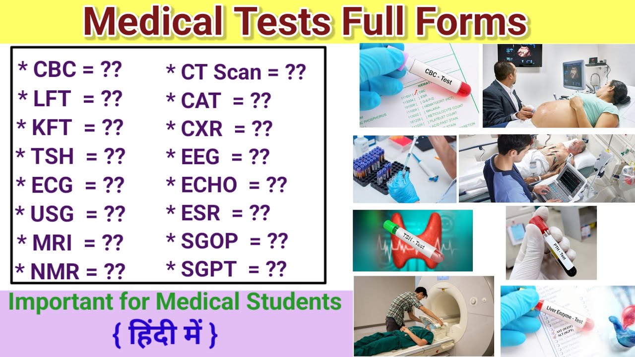Medical Tests Full Forms CBC ESR LFT KFT USG MRI CT Scan TSH Medical Tests Full Forms CBC ESR LFT KFT USG MRI CT Scan TSH