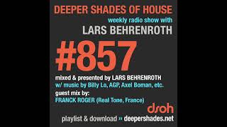 Deeper Shades Of House #857 w/ exclusive guest mix by FRANCK ROGER - FULL SHOW