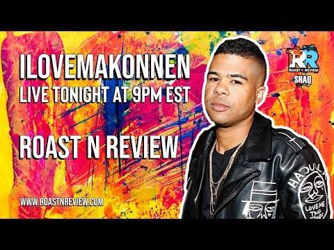 ILOVEMAKONNEN LIVE interview - Who tryna Roast or Review with us?