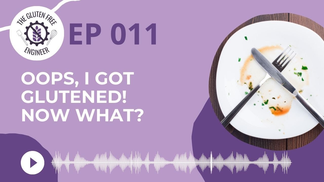 Oops, I Got Glutened! Now What?