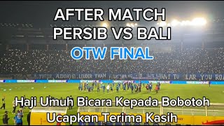 FULL AFTER MATCH PEMAIN DAN BOBOTOH RAYAKAN KEMENANGAN OTW FINAL || MOMEN HARU