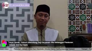 Hukum Memotong Gaji Karyawan Jika Melanggar Peraturan ' Ustadz Ami Nur Baits'