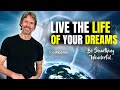 How to Dissolve the Biggest Block to Living the Life of Your Dreams