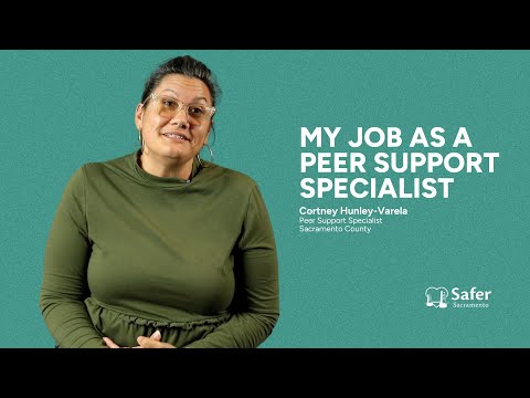 My job as a peer support specialist | Safer Sacramento