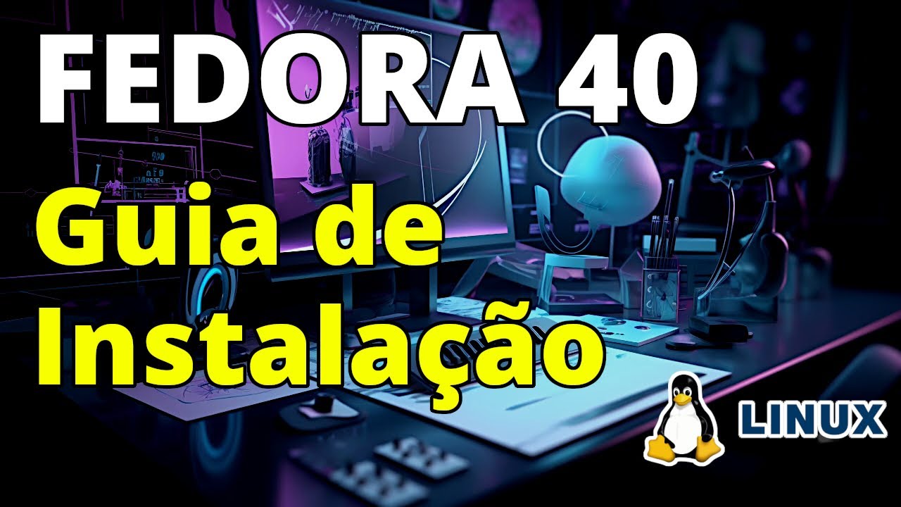 LINUX Fedora 40 - Guia de Instalação - YouTube