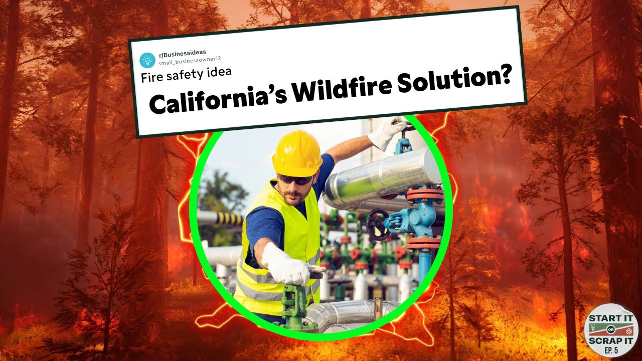 Wildfire Protection: Can This CO2 Solution Save California? | Ep. 5 | Start It or Scrap It Podcast