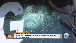 Man accused of shooting at snow plow driver