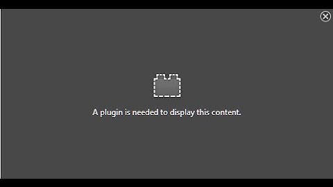 Fix: "a plugin is needed to display this content" I Mozilla Firefox FAQs