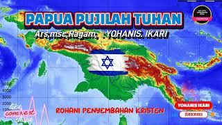 Papua Pujilah Tuhan | Ars,Rgmsc, Cip : Yohanis.ikari | Lagu Rohani Terbaru 2025