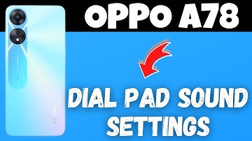 OPPO A78 Dial Pad Sound Settings || How To Enable And Disable Dial Pad Tone || Dialpad Sound