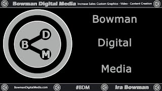 Video Intro Services by Bowman Digital Media
