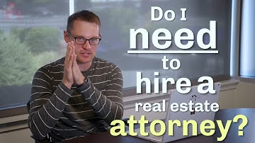 Questions Every Home Buyer Should Ask: Do I Need To Hire A Real Estate Attorney?