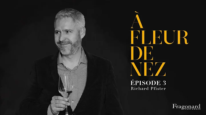 PODCAST PISODE 3 - RICHARD PFISTER, LES PARFUMS DU...