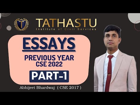 Essays || Part-1 || Previous Year Essay (CSE 2022) || Abhijeet Bhardwaj Sir || Tathastu-ICS