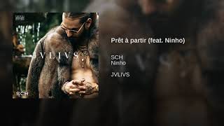 SCH - Prêt à partir feat Ninho Resimi