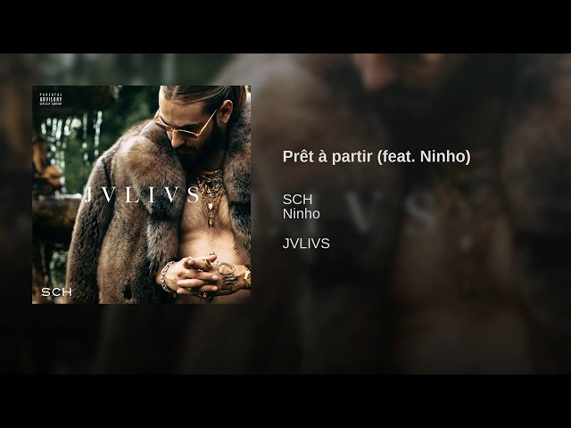 SCH - Prêt à partir feat Ninho class=