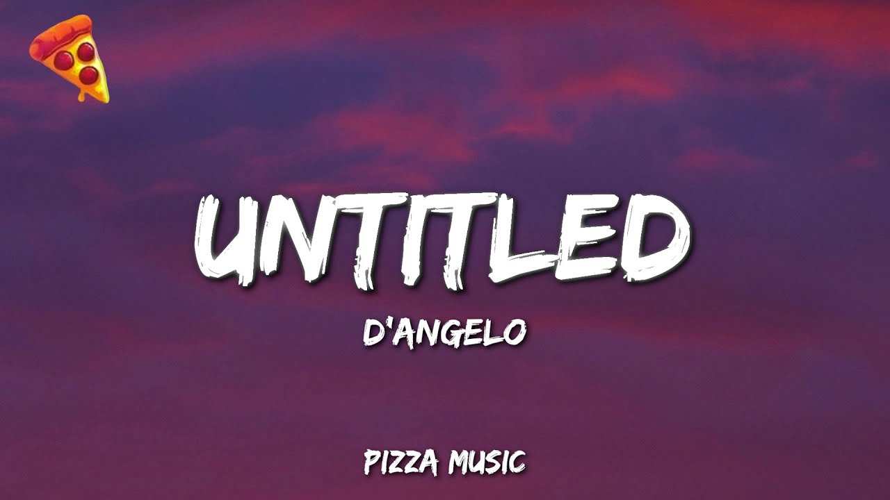D'Angelo - Untitled (How Does It Feel) (Lyrics)