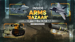 Inside arms 'Bazaar': Profiting from war | WION Wideangle