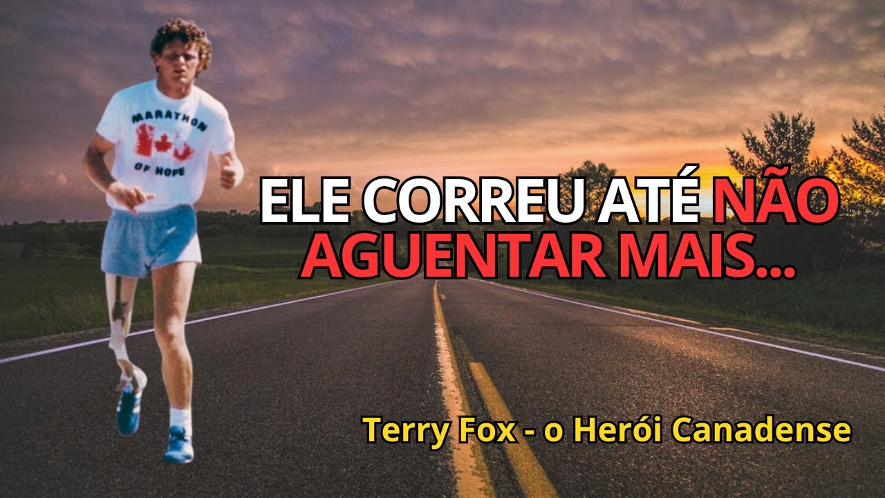 Ele correu até não aguentar mais – A inacreditável história de Terry Fox