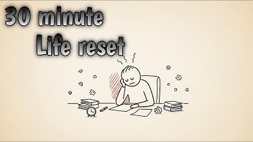 How To Reset Your Life in 30 Minutes a Day (A Method Built for Overwhelmed Learners)