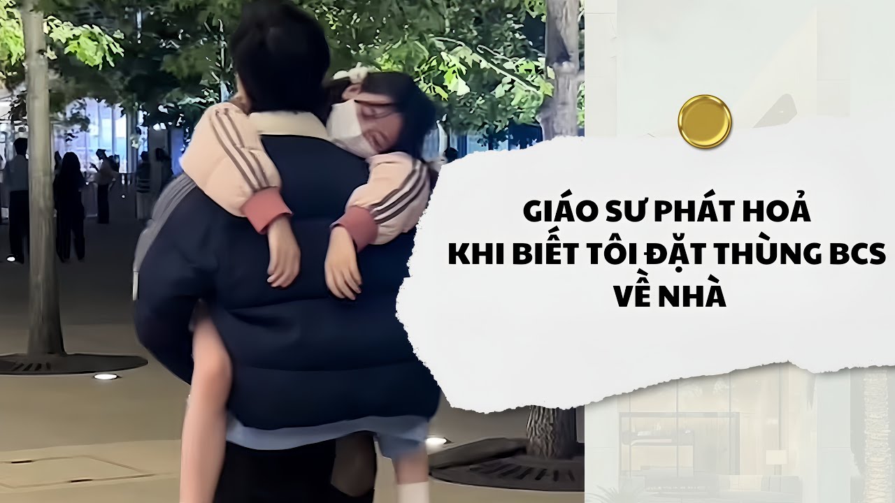 [Audio] Giáo Sư Phát Hoả Khi Biết Tôi Đặt Thùng Bcs Về Nhà | Mắc Cỡ Audio 
