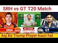 Srh vs gt  predictionsrh vs gt  teamhyderabad vs gujarat  ipl 66th t20 match