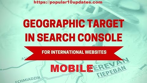 How to add target county in New Google Webmaster in Mobile - Google Search Console