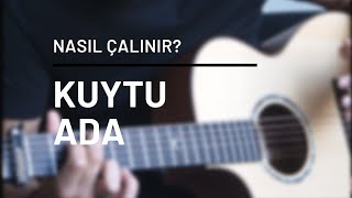 Kuytu - Ada (Nasıl Çalınır?)